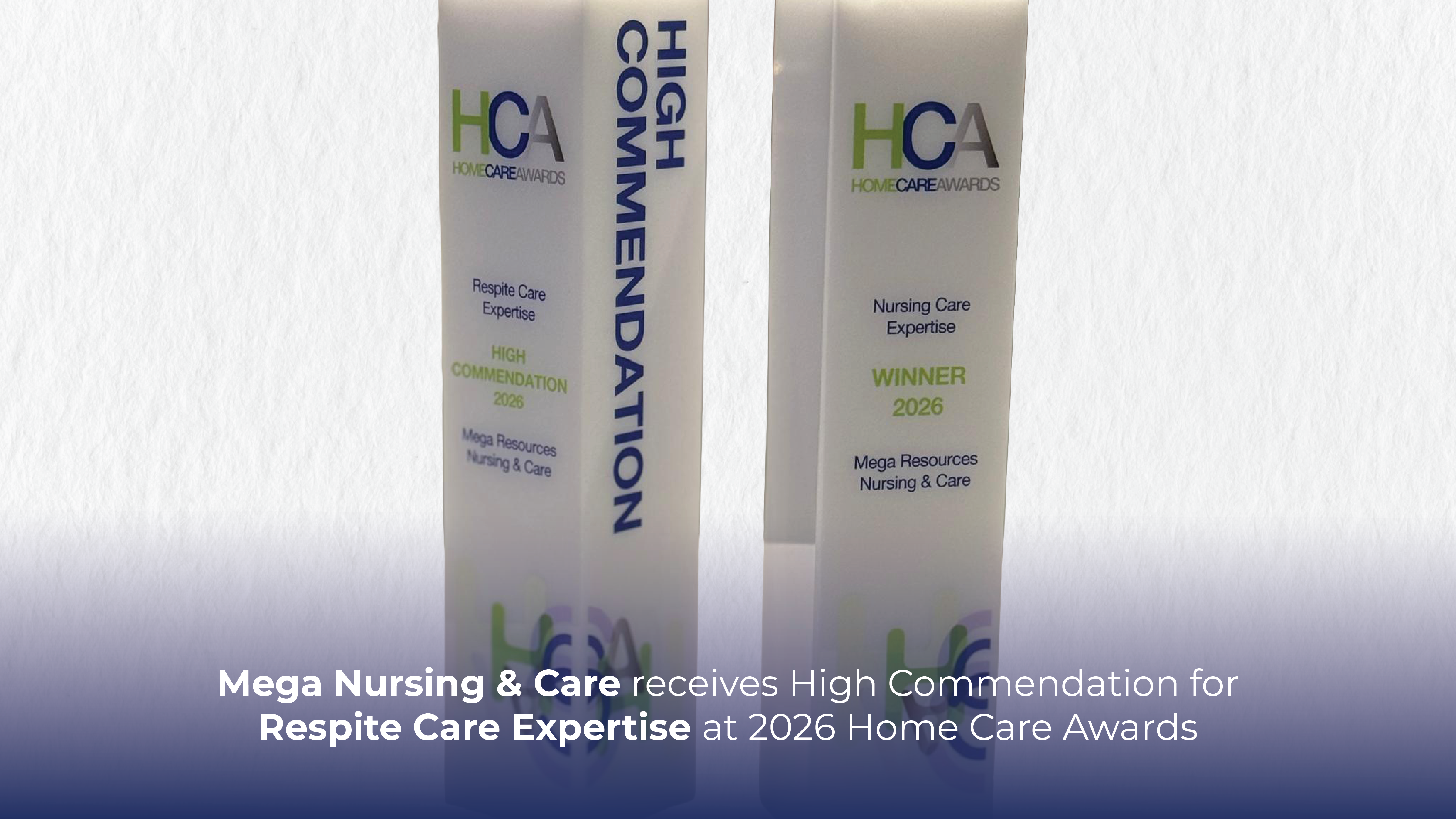 Mega Nursing & Care Receives High Commendation for Respite Care Expertise at the Home Care Awards 2026