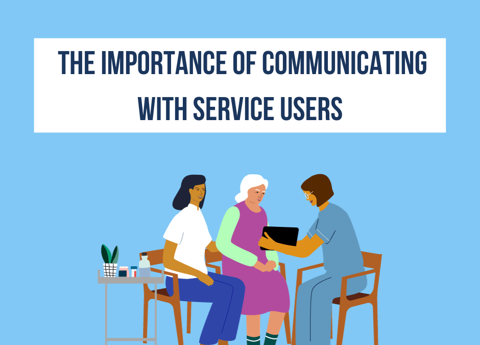 The importance of Communicating with Service Users